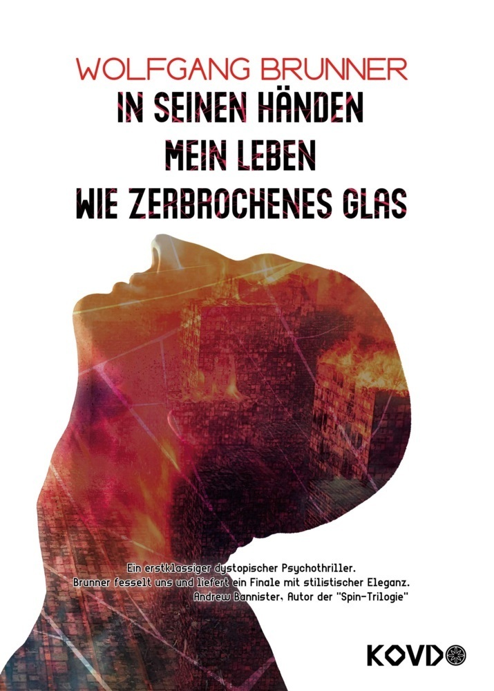 Cover: 9783969669969 | In seinen Händen mein Leben wie zerbrochenes Glas | Brunner Wolfgang