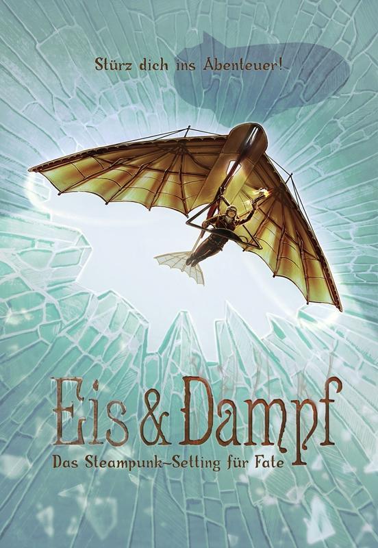 Cover: 9783958670198 | Eis &amp; Dampf | Das Steampunk-Setting für Fate, Eis &amp; Dampf - Fate