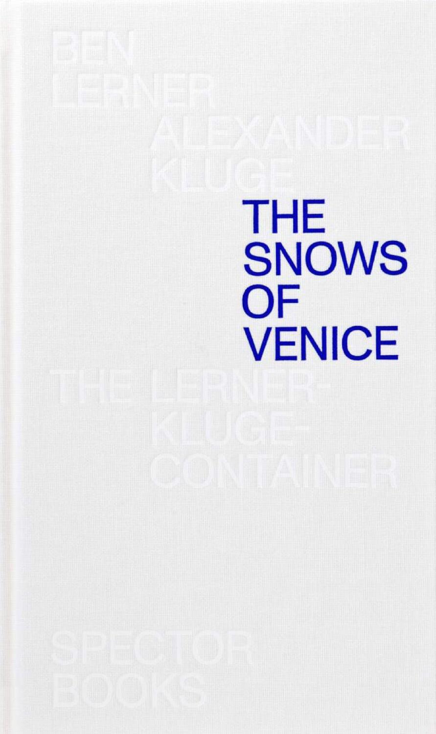 Cover: 9783959052542 | The Snows of Venice | Alexander Kluge (u. a.) | Buch | Englisch | 2018