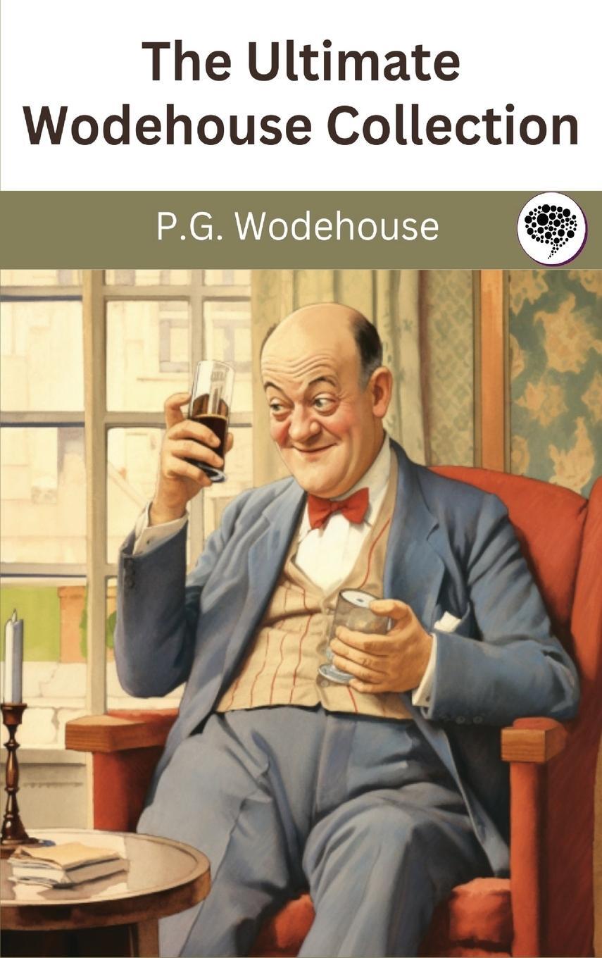 Cover: 9789360077884 | The Ultimate Wodehouse Collection | P. G. Wodehouse | Buch | Englisch