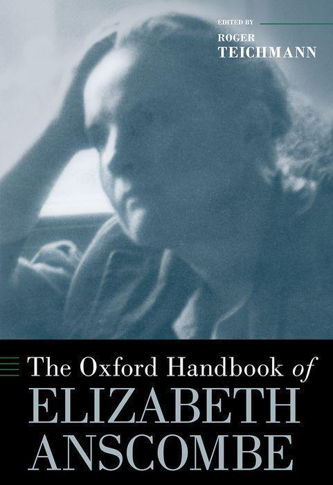 Cover: 9780190887353 | The Oxford Handbook of Elizabeth Anscombe | Roger Teichmann | Buch