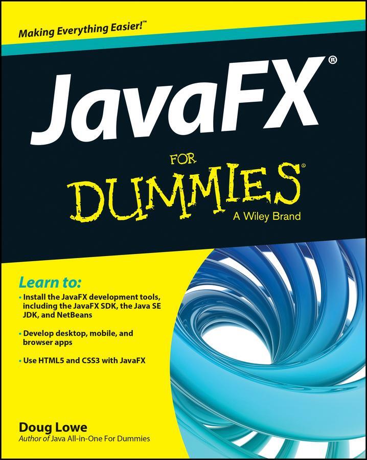 Cover: 9781118385340 | Javafx for Dummies | Doug Lowe | Taschenbuch | 432 S. | Englisch