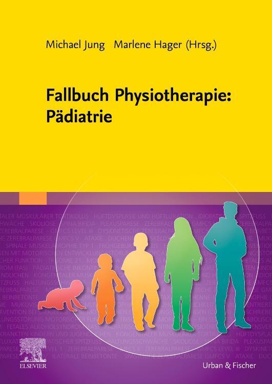 Cover: 9783437452185 | Fallbuch Physiotherapie: Pädiatrie | Marlene Hager (u. a.) | Buch