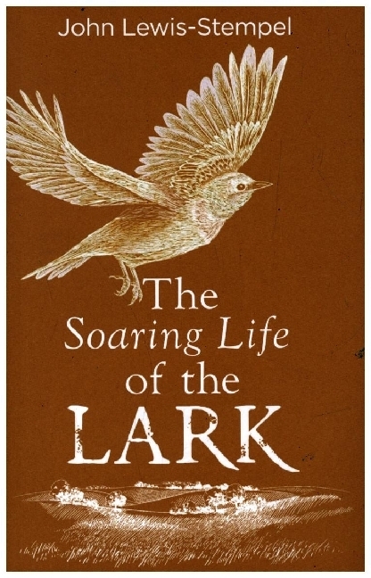 Cover: 9780857525802 | The Soaring Life of the Lark | John Lewis-Stempel | Buch | Gebunden