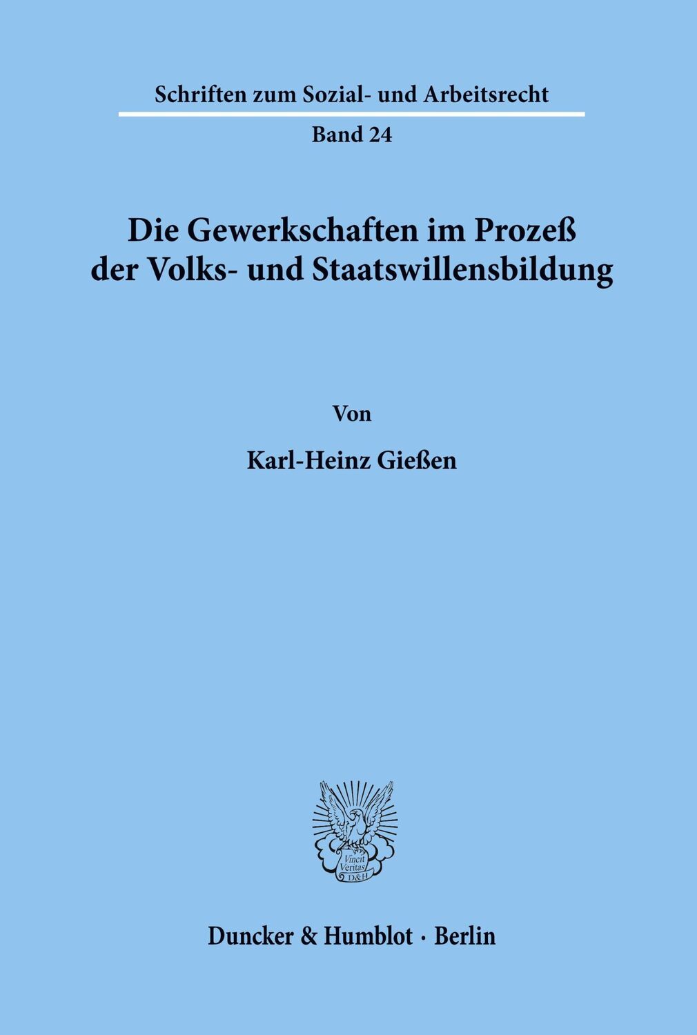 Cover: 9783428036158 | Die Gewerkschaften im Prozeß der Volks- und Staatswillensbildung.