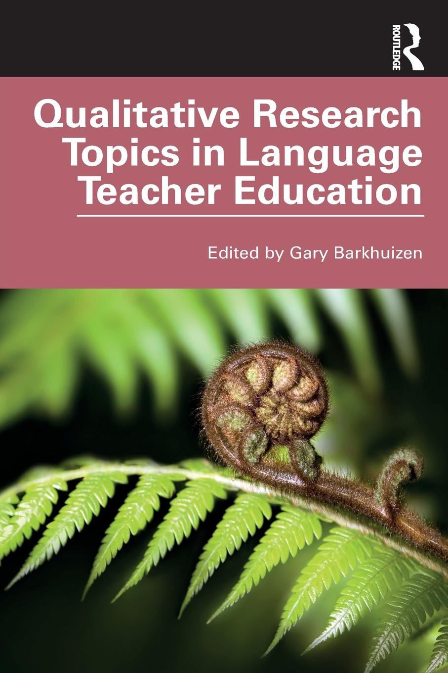 Cover: 9781138618145 | Qualitative Research Topics in Language Teacher Education | Barkhuizen