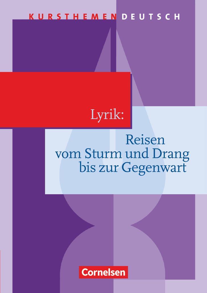 Cover: 9783062001680 | Kursthemen Deutsch Lyrik: Reisen vom Sturm und Drang bis zur Gegenwart