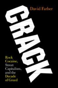 Cover: 9781108425278 | Crack | Rock Cocaine, Street Capitalism, and the Decade of Greed