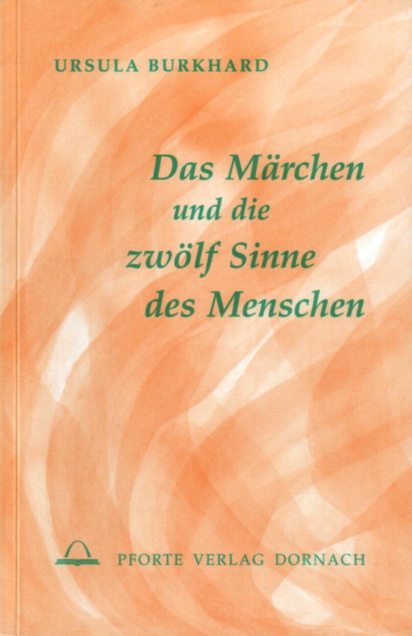 Cover: 9783856361150 | Das Märchen und die zwölf Sinne des Menschen | Ursula Burkhard | Buch