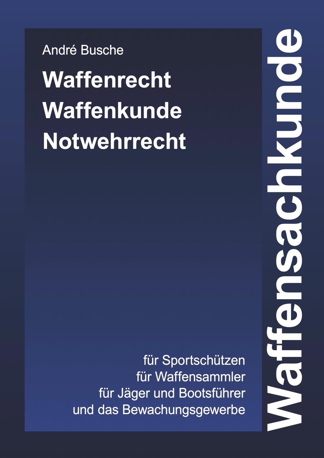 Cover: 9783963941900 | Waffensachkunde | André Busche | Buch | 360 S. | Deutsch | 2023
