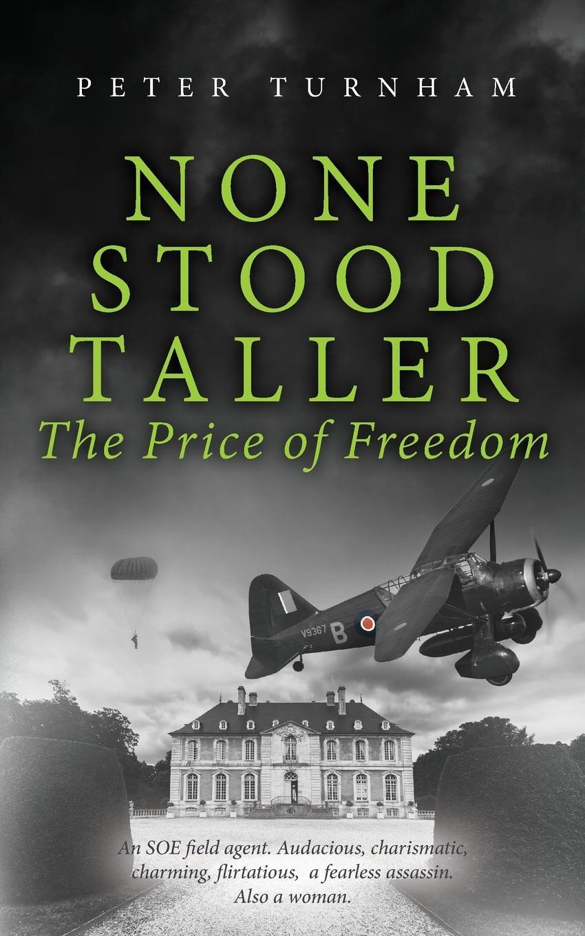 Cover: 9781739994112 | None Stood Taller - The Price of Freedom | Peter J Turnham | Buch