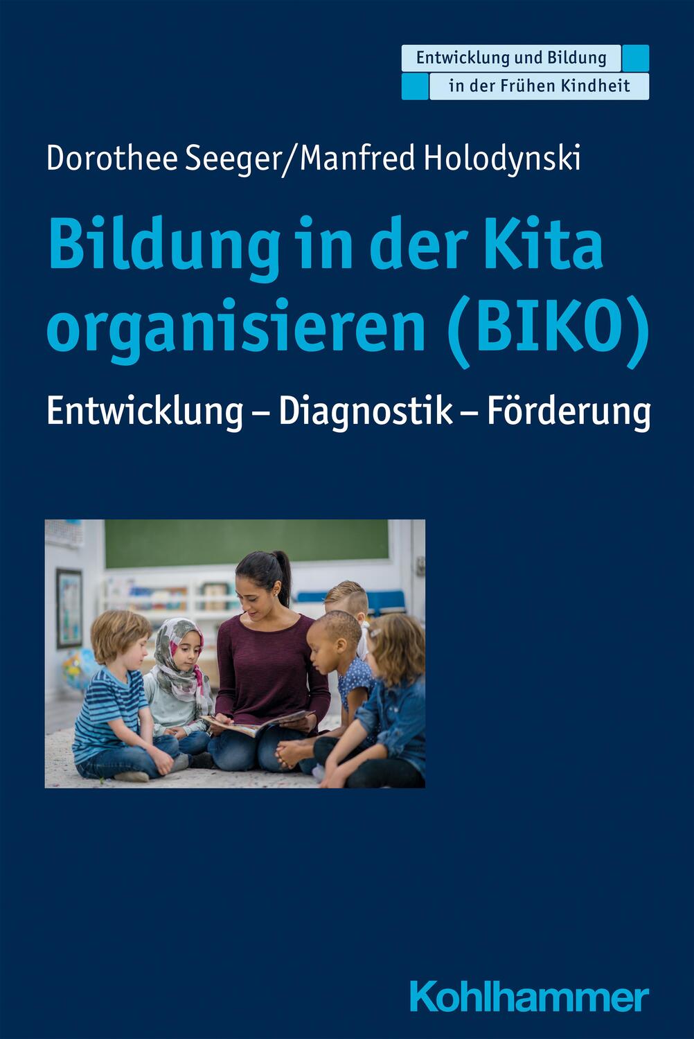 Cover: 9783170425576 | Bildung in der Kita organisieren (BIKO) | Dorothee Seeger (u. a.)