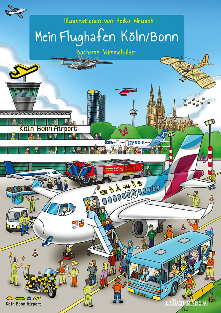 Cover: 9783761624777 | Mein Flughafen Köln / Bonn | Bachems Wimmelbilder | Heiko Wrusch
