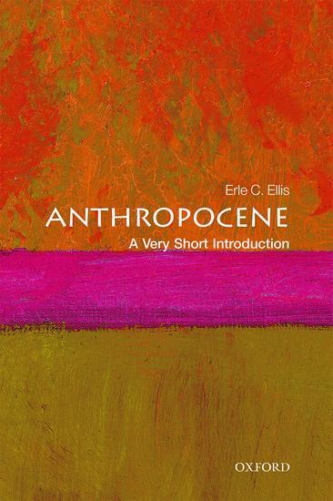 Cover: 9780198792987 | Anthropocene: A Very Short Introduction | Erle C. Ellis | Taschenbuch