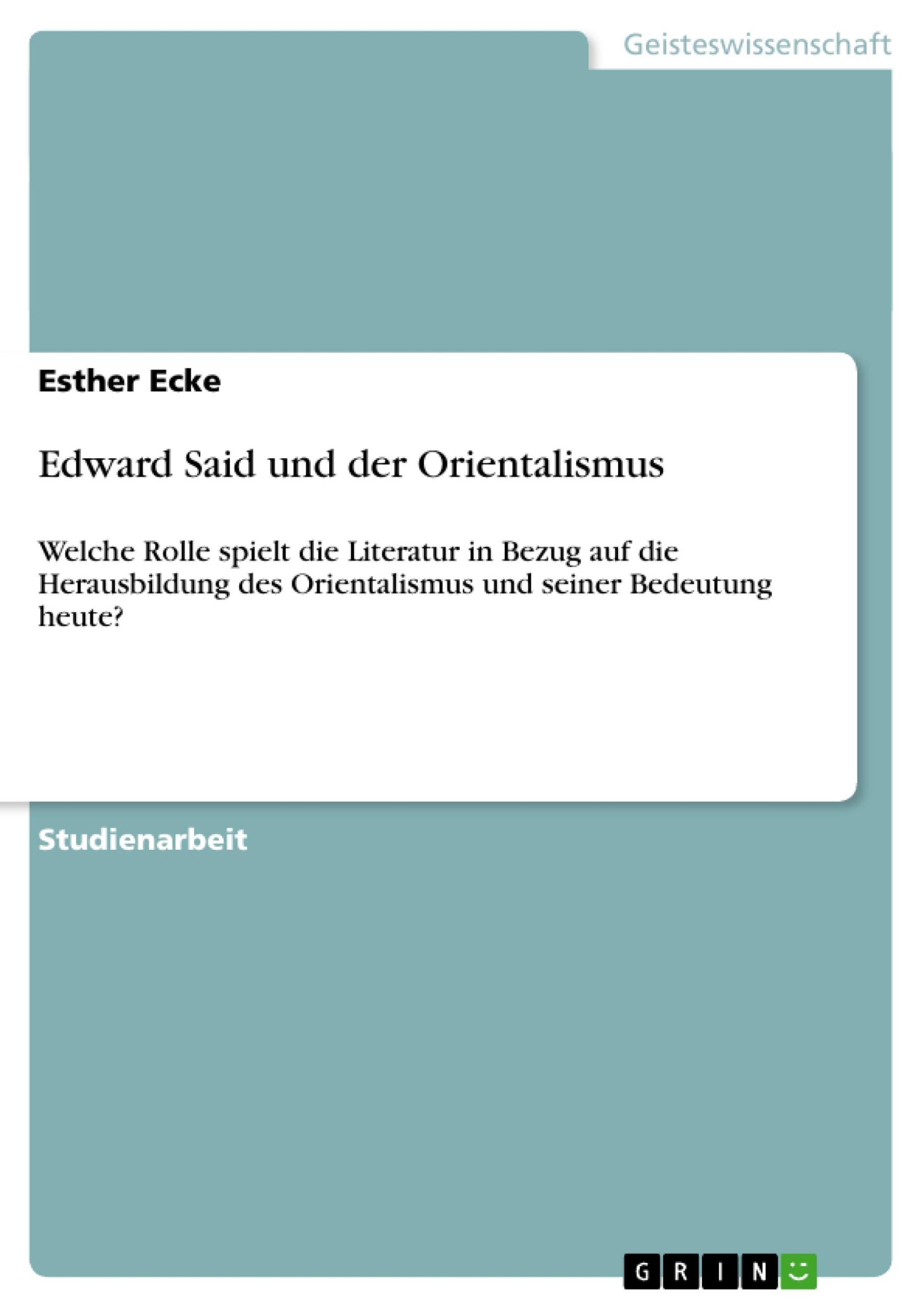 Cover: 9783656372318 | Edward Said und der Orientalismus | Esther Ecke | Taschenbuch | 24 S.