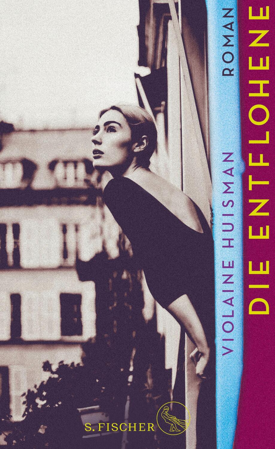 Cover: 9783103973914 | Die Entflohene | Roman | Violaine Huisman | Buch | Deutsch | 2019