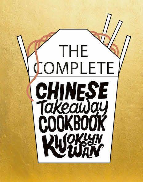 Cover: 9781787137370 | The Complete Chinese Takeaway Cookbook | Kwoklyn Wan | Buch | Englisch