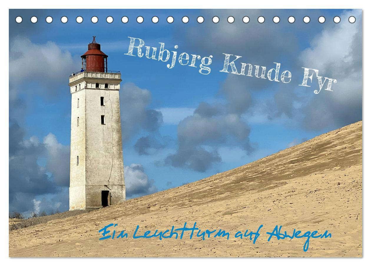 Cover: 9783383721564 | Rubjerg Knude Fyr - Ein Leuchtturm auf Abwegen (Tischkalender 2024...