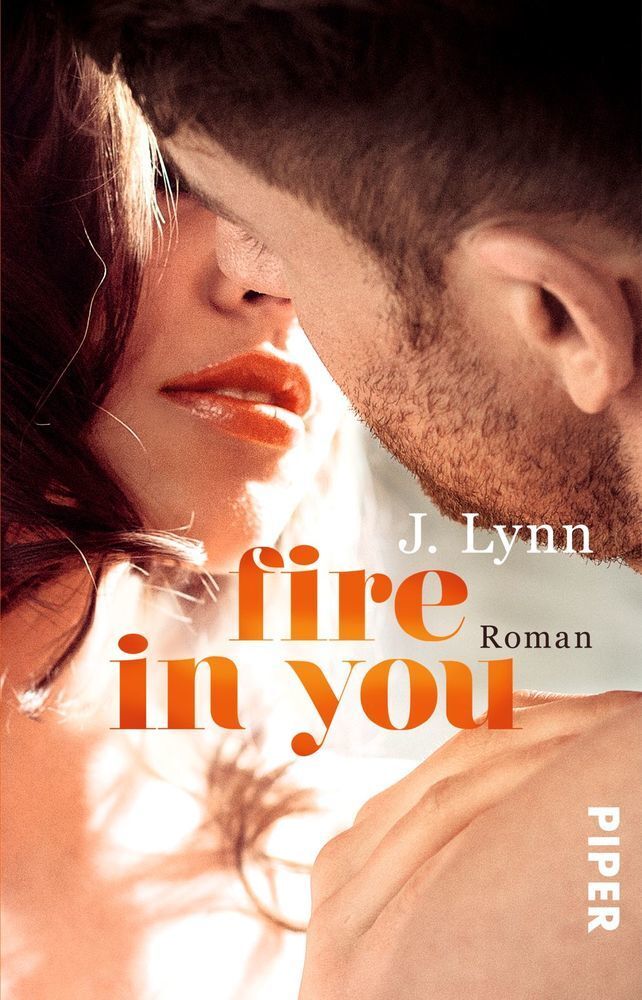 Cover: 9783492309240 | Fire in You | Roman | J. Lynn | Taschenbuch | 384 S. | Deutsch | 2017