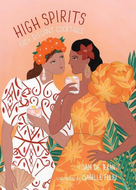 Cover: 9781908337719 | High Spirits Easy Elegant Cocktails | Sam de Teran | Buch | Englisch