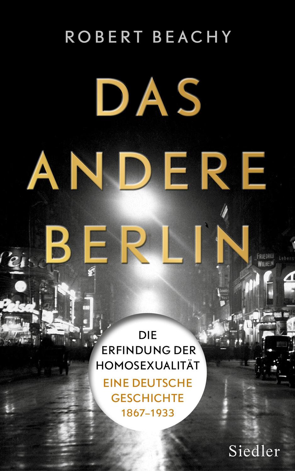 Cover: 9783827500663 | Das andere Berlin | Robert Beachy | Buch | Deutsch | 2015 | Siedler