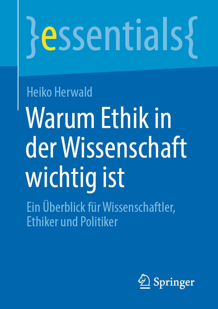 Cover: 9783658306878 | Warum Ethik in der Wissenschaft wichtig ist | Heiko Herwald | Buch