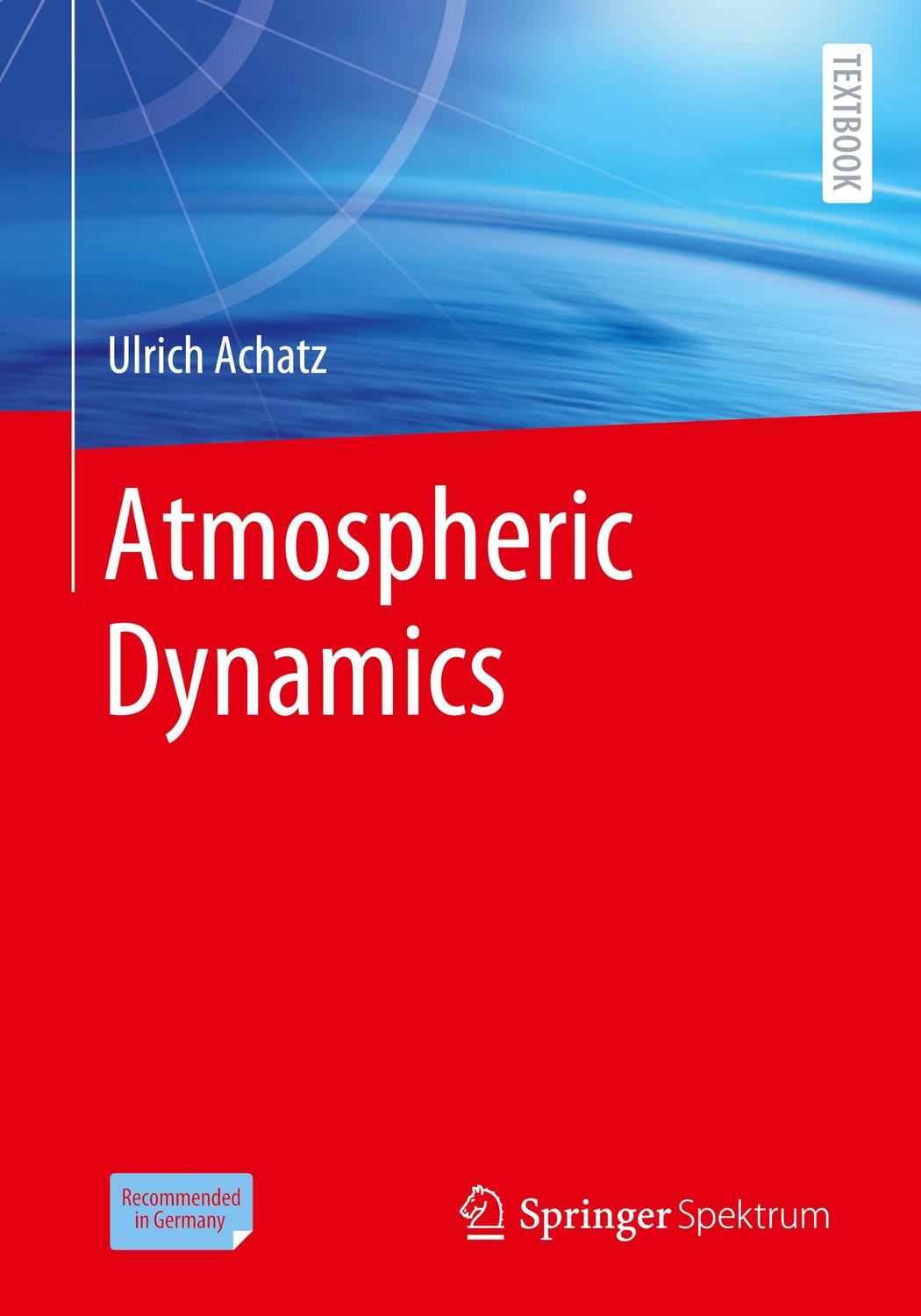 Cover: 9783662639405 | Atmospheric Dynamics | Ulrich Achatz | Taschenbuch | Paperback | 2022