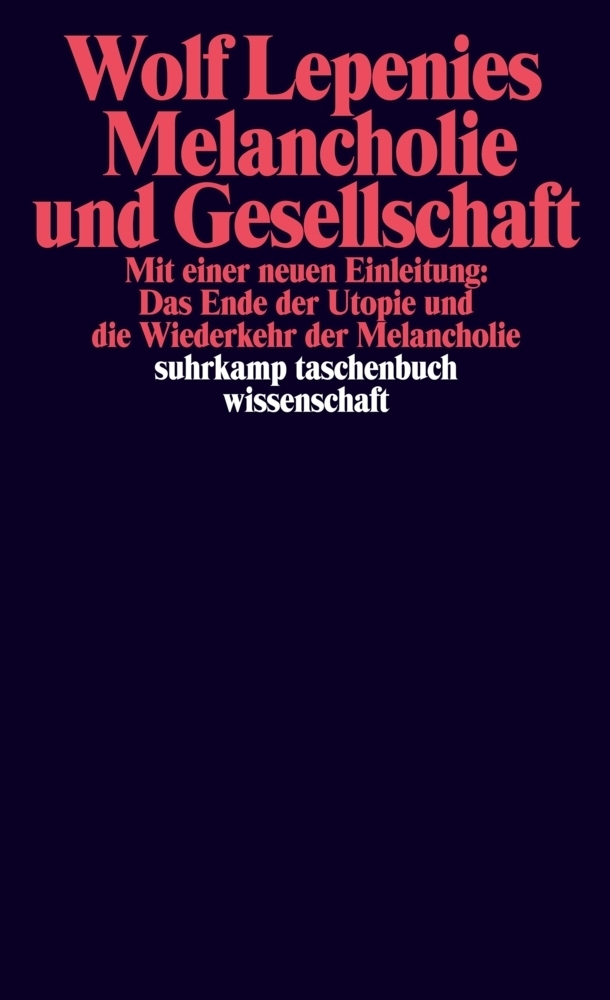 Cover: 9783518285671 | Melancholie und Gesellschaft | Wolf Lepenies | Taschenbuch | XXVIII
