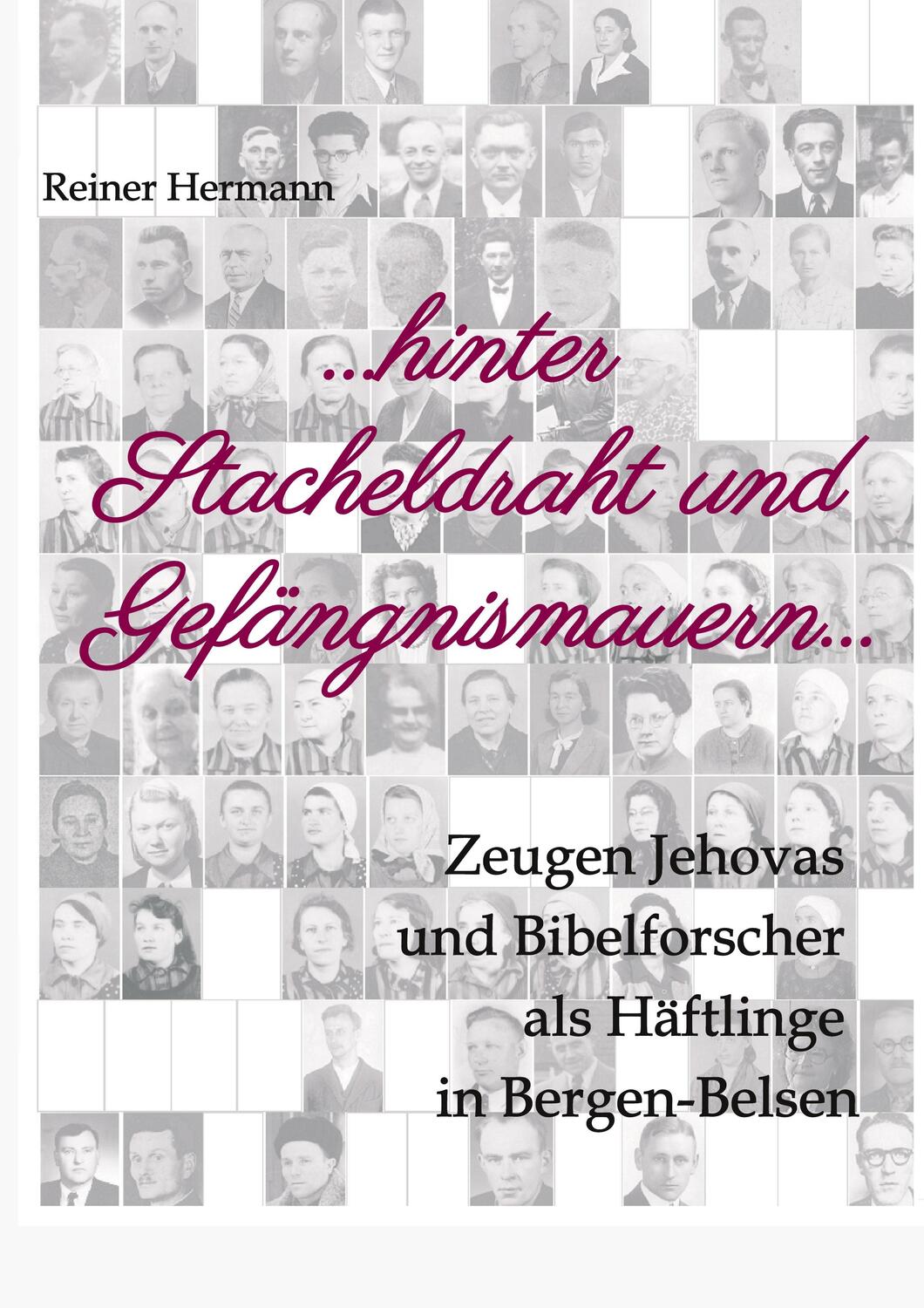 Cover: 9783347404663 | ... hinter Stacheldraht und Gefängnismauern ... | Reiner Hermann