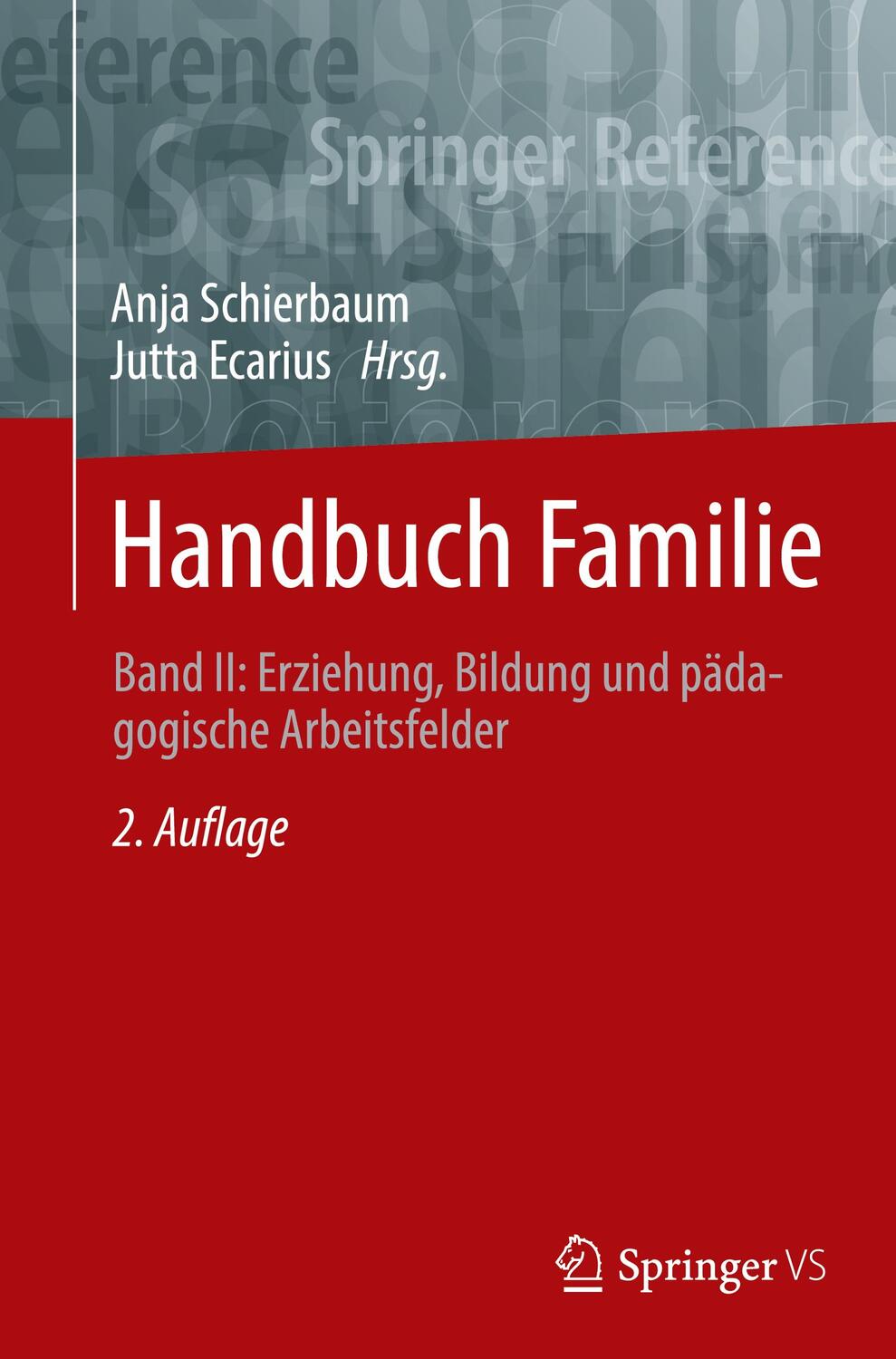 Cover: 9783658198428 | Handbuch Familie II | Jutta Ecarius (u. a.) | Buch | Deutsch | 2022