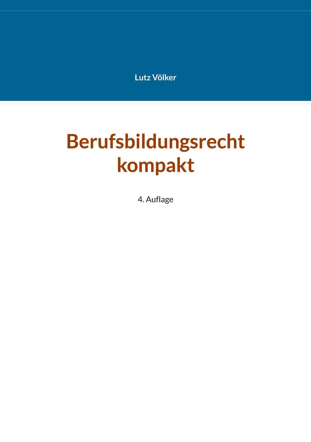 Cover: 9783751917063 | Berufsbildungsrecht kompakt | 4. Auflage | Lutz Völker | Taschenbuch