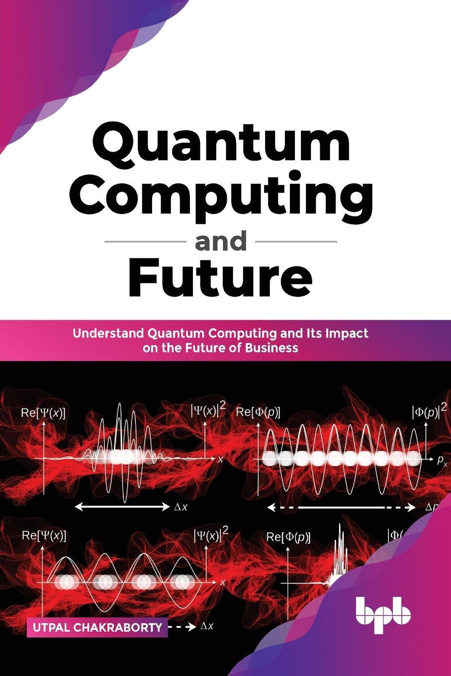 Cover: 9789389423266 | Quantum Computing and Future | Utpal Chakraborty | Taschenbuch | 2022