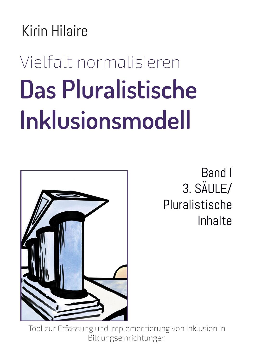 Cover: 9783758320699 | 3. SÄULE/Pluralistische Inhalte | Kirin Hilaire | Taschenbuch | 52 S.