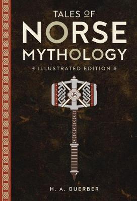 Cover: 9781435166769 | Tales of Norse Mythology | Illustrated Edition | H. A. Guerber | Buch