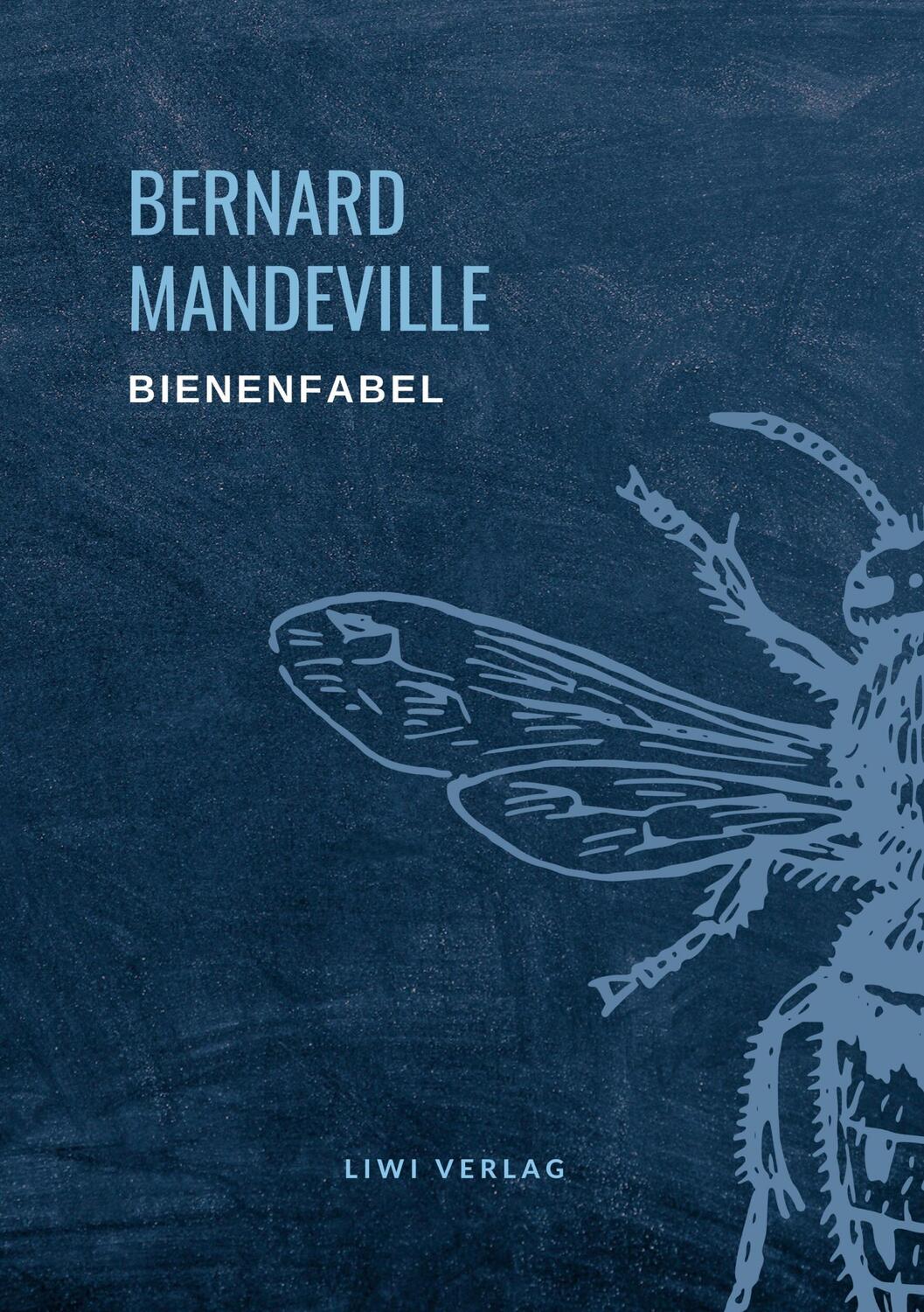 Cover: 9783965425323 | Bernard Mandeville: Die Bienenfabel | Bernard Mandeville | Buch | 2021