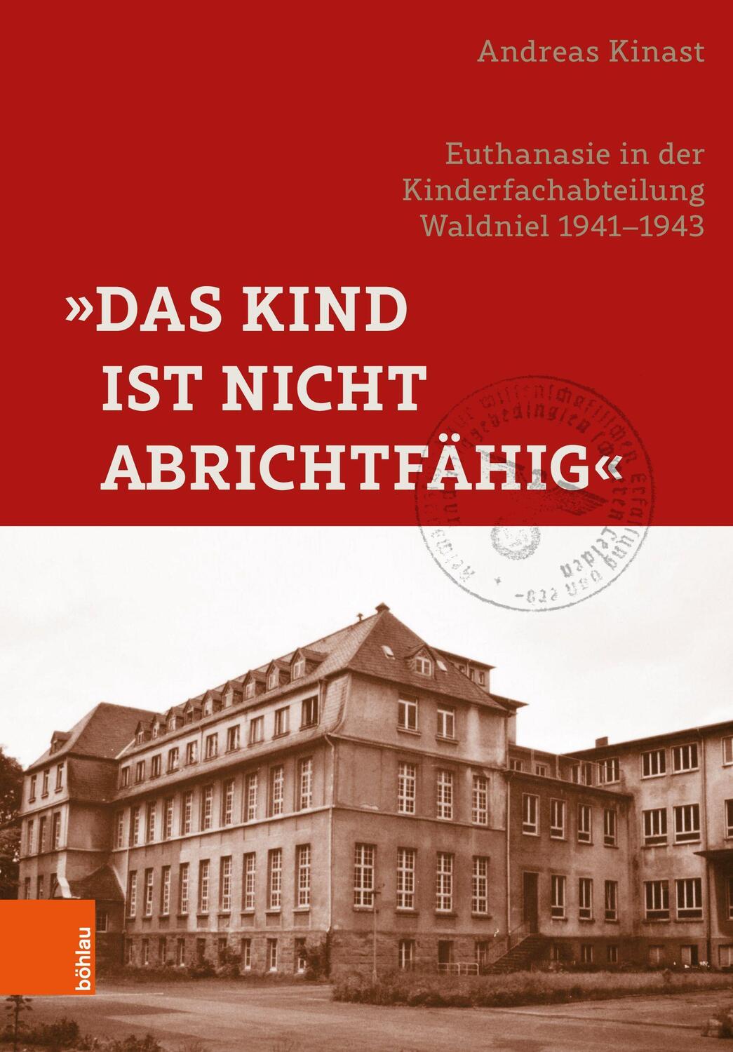Cover: 9783412523114 | »Das Kind ist nicht abrichtfähig« | Andreas Kinast | Buch | Deutsch