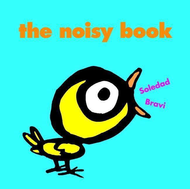 Cover: 9781877467523 | The Noisy Book | Soledad Bravi | Buch | Englisch | 2010 | Gecko Press