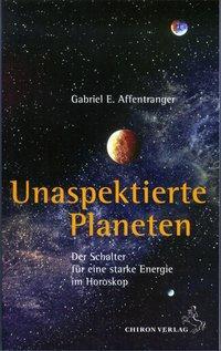 Cover: 9783899971088 | Unaspektierte Planeten | Gabriel E Affentranger | Taschenbuch | 131 S.
