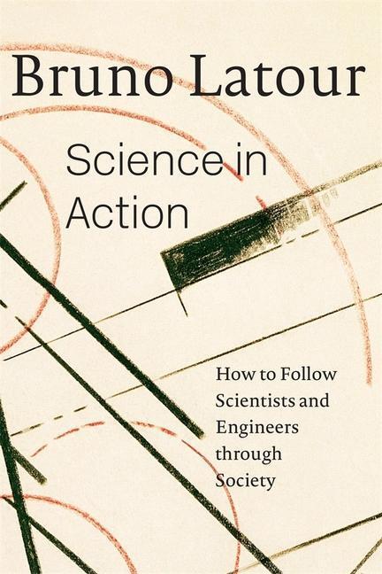 Cover: 9780674792913 | Science in Action | Bruno Latour | Taschenbuch | Englisch | 1988