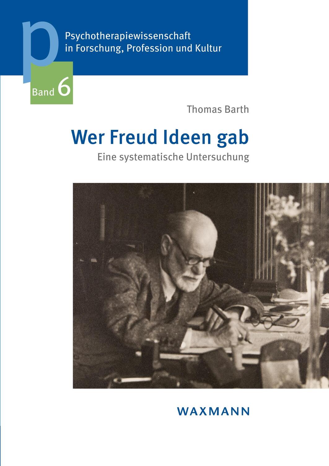 Cover: 9783830929475 | Wer Freud Ideen gab | Eine systematische Untersuchung | Thomas Barth