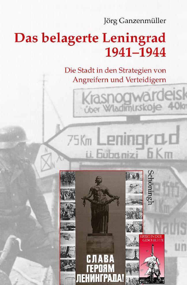 Cover: 9783506728890 | Das belagerte Leningrad 1941-1944 | Jörg Ganzenmüller | Buch | 412 S.