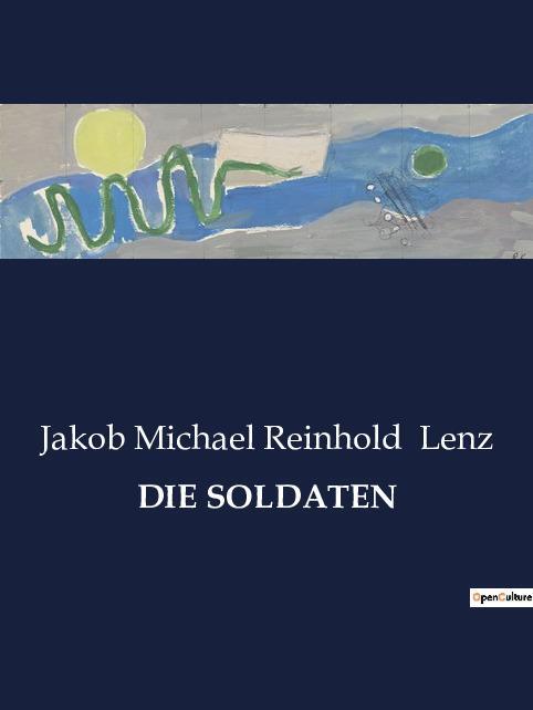 Cover: 9791041909773 | DIE SOLDATEN | Jakob Michael Reinhold Lenz | Taschenbuch | Paperback