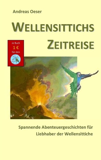 Cover: 9783738636956 | Wellensittichs Zeitreise | Andreas Oeser | Taschenbuch | Paperback
