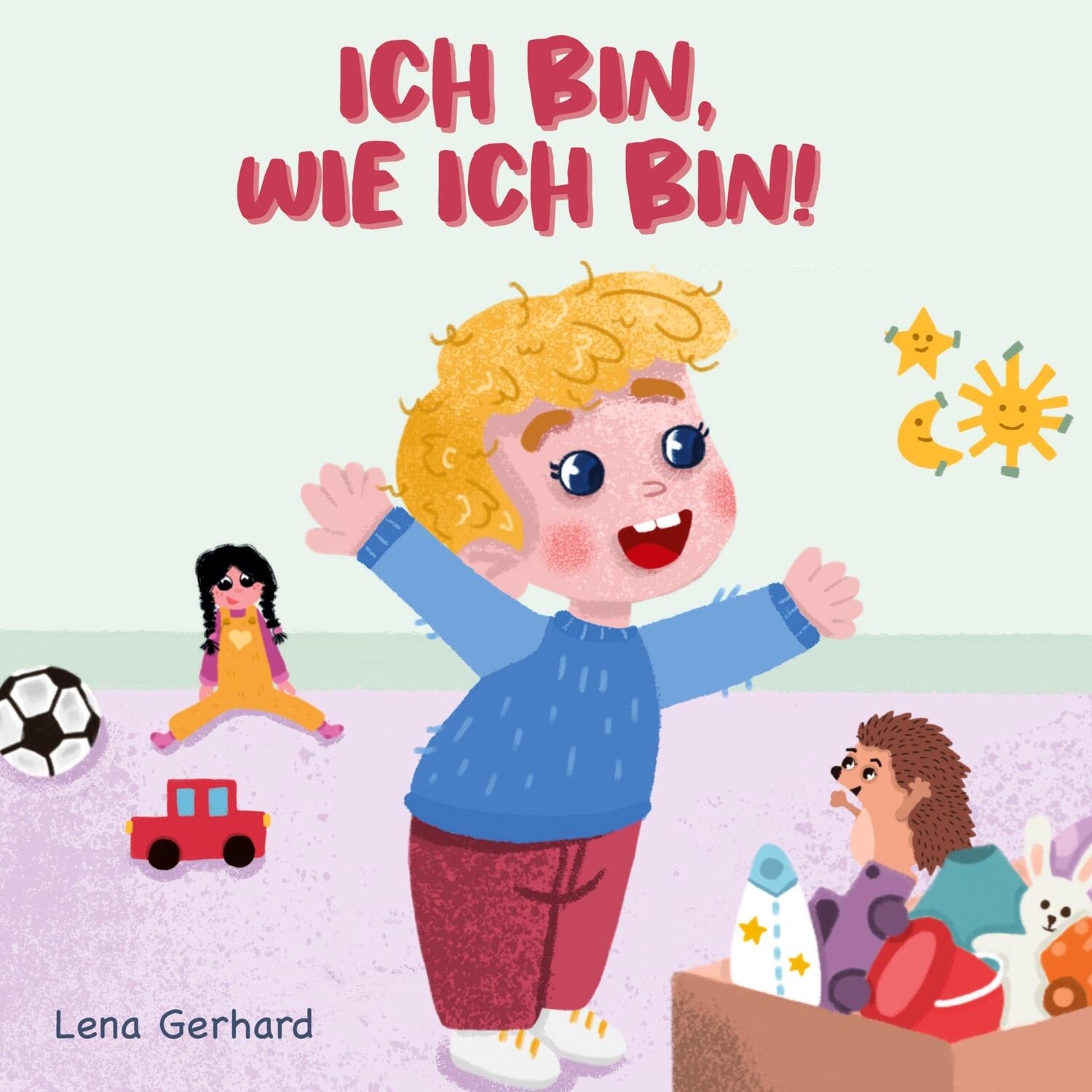 Cover: 9783384010599 | Ich bin, wie ich bin | Lena Gerhard | Buch | 32 S. | Deutsch | 2023