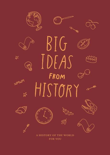 Cover: 9781912891801 | Big Ideas from History: a history of the world for You | Life | Buch
