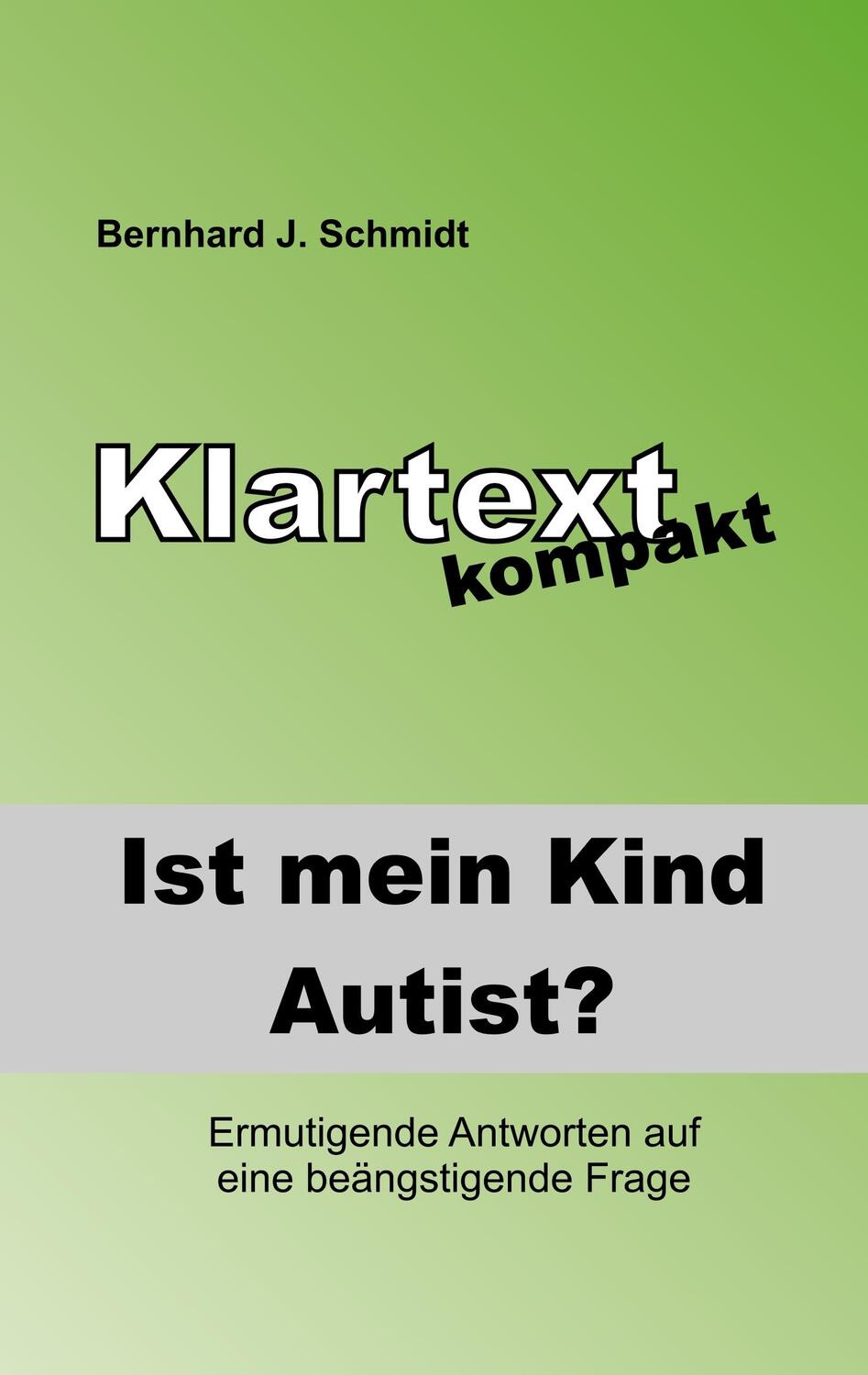 Cover: 9783748147503 | Ist (m)ein Kind Autist? | Bernhard J. Schmidt | Taschenbuch