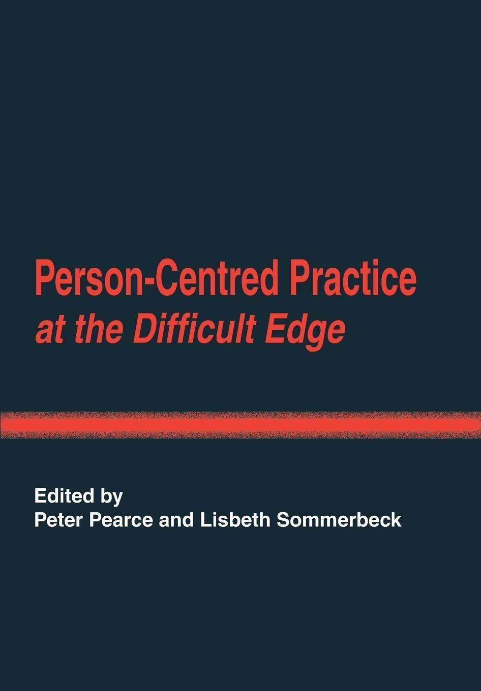 Cover: 9781906254698 | Person-Centred Practice at the Difficult Edge | Peter Pearce (u. a.)