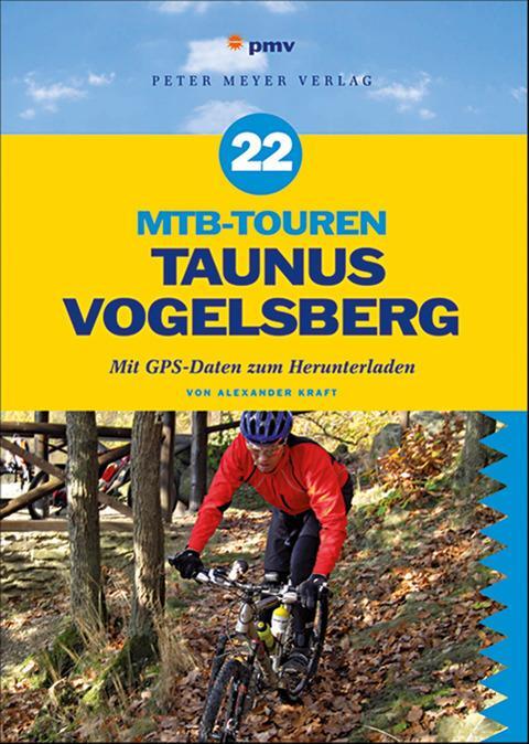 Cover: 9783898593229 | 22 MTB-Touren Taunus Vogelsberg | Mit GPS-Daten zum Herunterladen