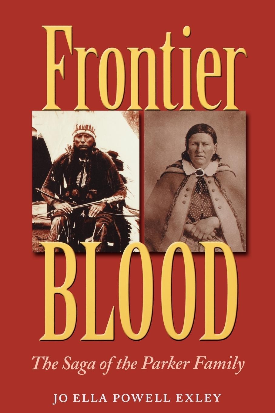 Cover: 9781603441094 | Frontier Blood | The Saga of the Parker Family | Jo Ella Powell Exley