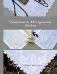 Cover: 9783848222810 | Schattenstich Monogramme Sticken | Edith Blöcher | Taschenbuch | 2012